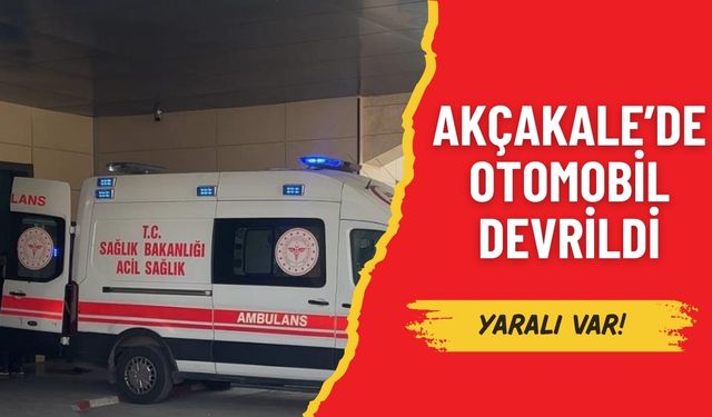 Akçakale'de Şarampole Devrilen Araçta Sürücü Yaralandı