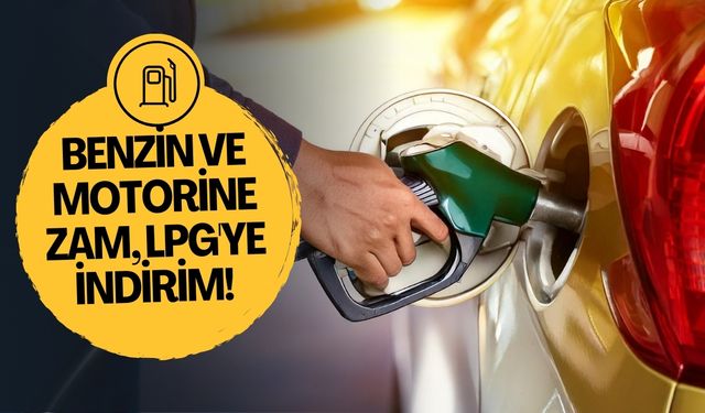 2025 Akaryakıt Fiyatları: Benzine Zam, LPG'ye İndirim Geldi