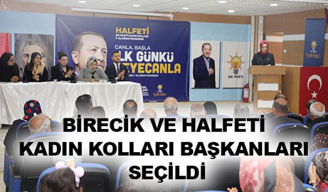 Birecik ve Halfeti Kadın Kolları Başkanları Belirlendi