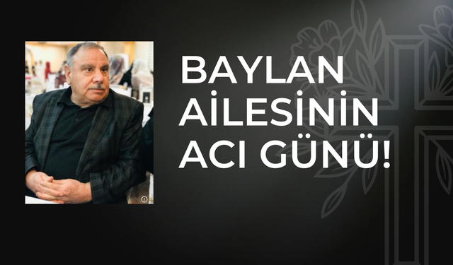 Baylan Ailesinin Acı Günü!