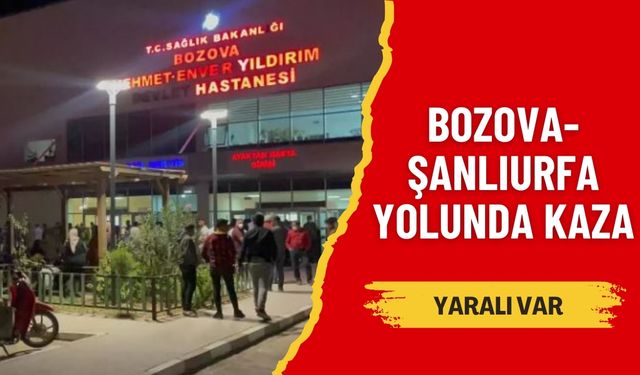 Bozova-Şanlıurfa Yolunda Kaza: Yaralı Var