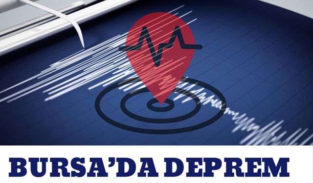 Bursa’da Deprem: Çevre illerde Hissedildi