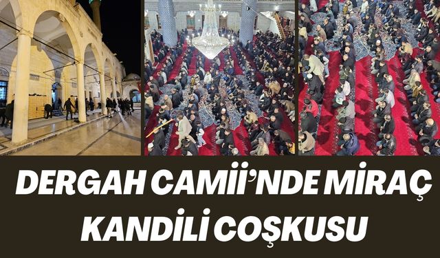 Dergah Camii’nde Miraç Kandili Coşkusu