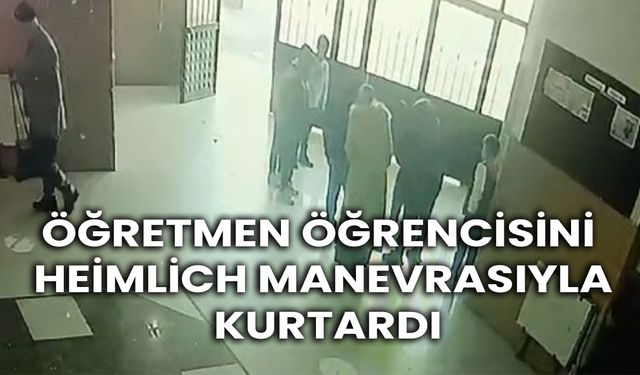 Eyyübiye’deki Okulda Heimlich Manevrası Hayat Kurtardı