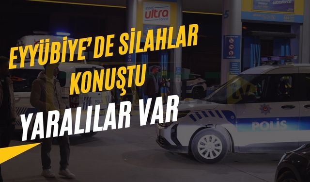 Eyyübiye’de Silahlar Konuştu: 2 Kişi Hastanelik Oldu!