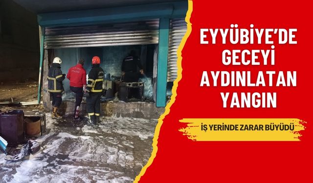 Eyyübiye’de Gece Çıkan Yangın Panik Yarattı: İş Yeri Küle Döndü