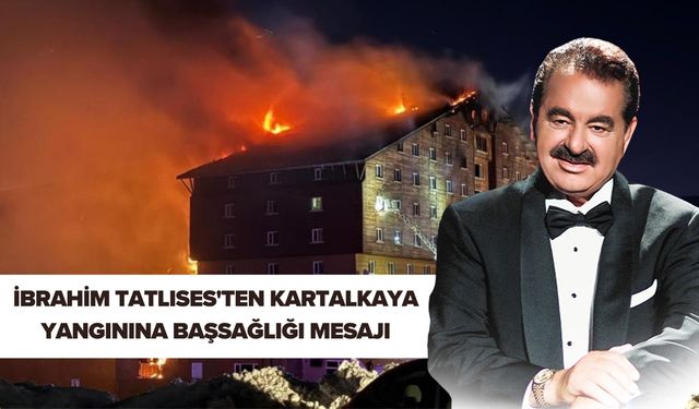 İbrahim Tatlıses'ten Kartalkaya Yangınına Başsağlığı Mesajı