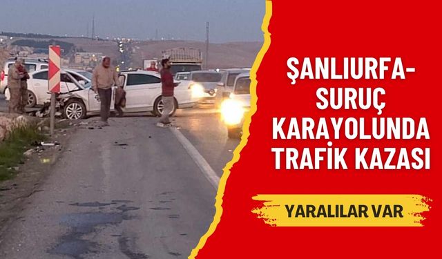 Şanlıurfa-Suruç Karayolunda Trafik Kazası: 2 Yaralı