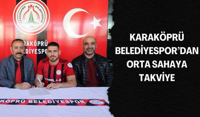 Karaköprü Belediyespor’dan Orta Sahaya Takviye!