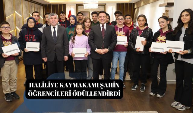 Haliliye Kaymakamı Şahin, Öğrencileri Ödüllendirdi