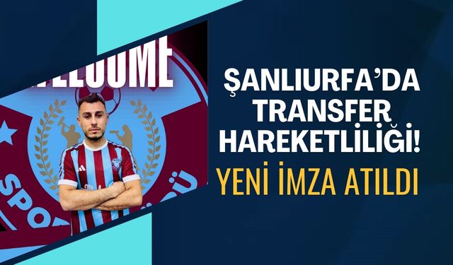 Şanlıurfa’da Transfer Hareketliliği: Murat Cızlak Takıma Katıldı!