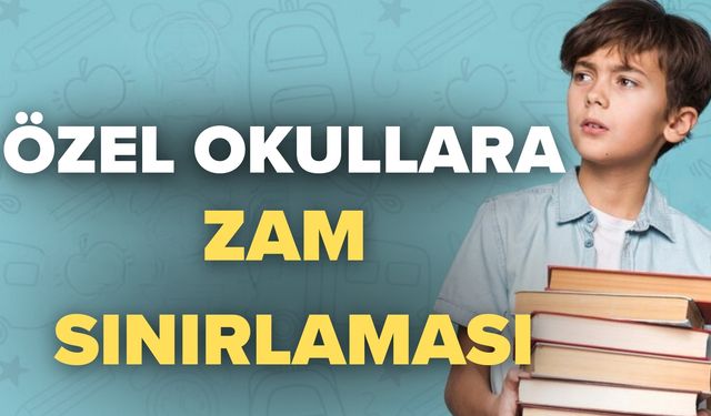 Özel Okullar İçin Yapılacak Zam Oranı Belli Oldu