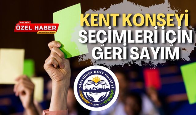 Şanlıurfa Kent Konseyi Seçimleri İçin Geri Sayım: Kimler Aday Olacak?