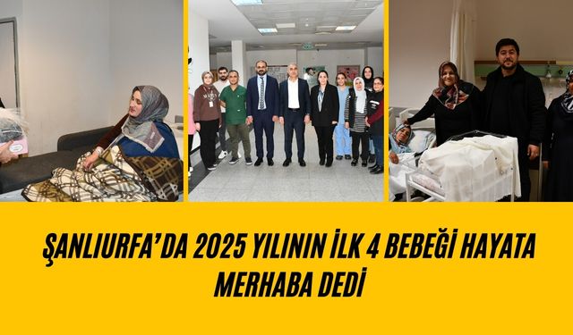 Siverek’te 2025’in İlk 4 Bebeği Yeni Yıla Merhaba Dedi