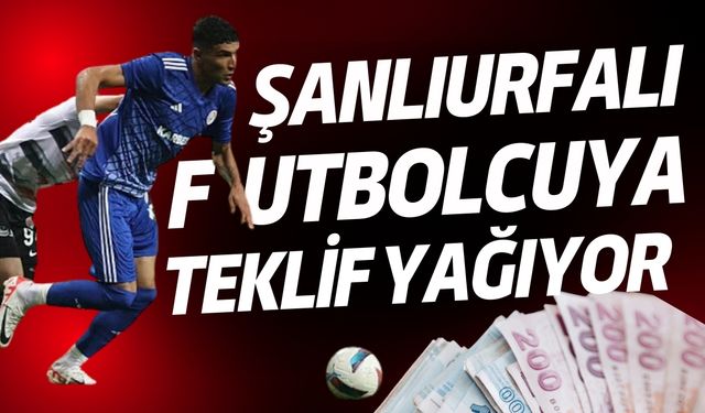 Şanlıurfalı Futbolcuya Teklif Yağıyor