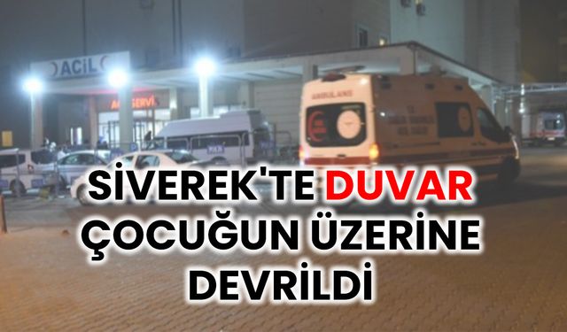 Siverek'te Duvar Çökmesi Sonucu 4 Yaşındaki Çocuk Yaralandı