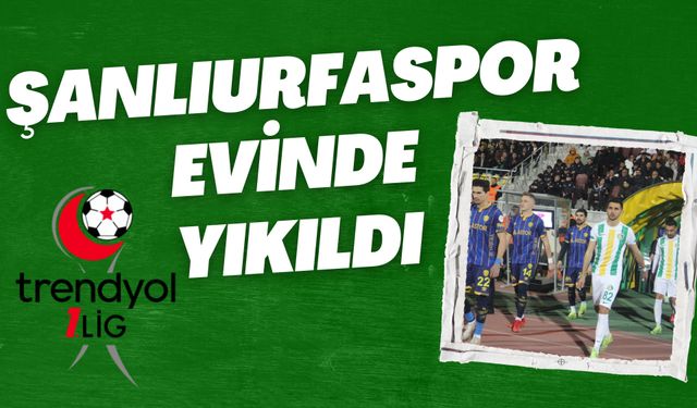 Trendyol 1 Lig: Şanlıurfaspor: 0 – MK Ankaragücü: 1 (Maç Sonucu)