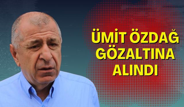 Zafer Partisi Genel Başkanı Ankara'da Gözaltına Alındı