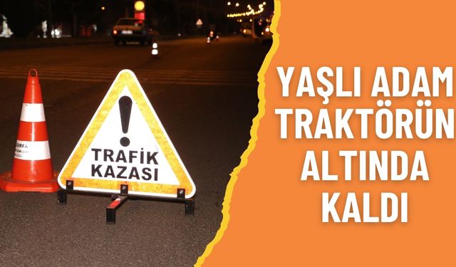 Suruç’ta Yaşlı Adam Traktörün Altında Kaldı