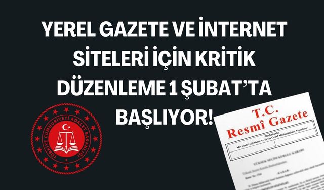 Yerel Gazete ve İnternet Siteleri İçin Kritik Düzenleme!