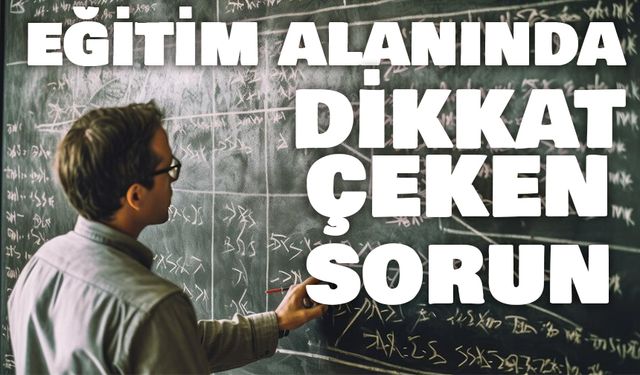 Şanlıurfa’da Eğitim Alanında Dikkat Çeken Sorun