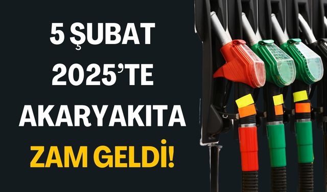 Akaryakıta Yeni Zam Geldi! İşte 5 Şubat 2025 Güncel Fiyatlar