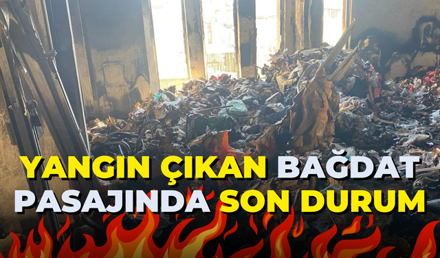 Yangın Çıkan Bağdat Pasajında Son Durum