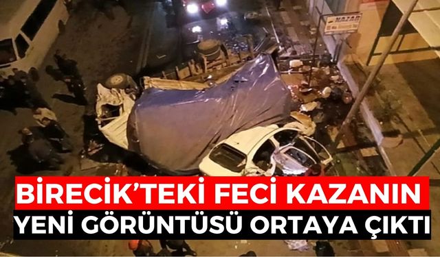 Birecik’teki Feci Kazanın Yeni Görüntüsü Ortaya Çıktı