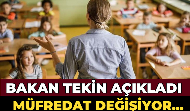 Bakan Tekin Açıkladı: Müfredat Değişiyor...