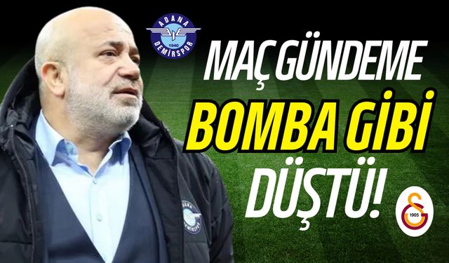 Galatasaray- Adana Demirspor Maçı Gündem Oldu!