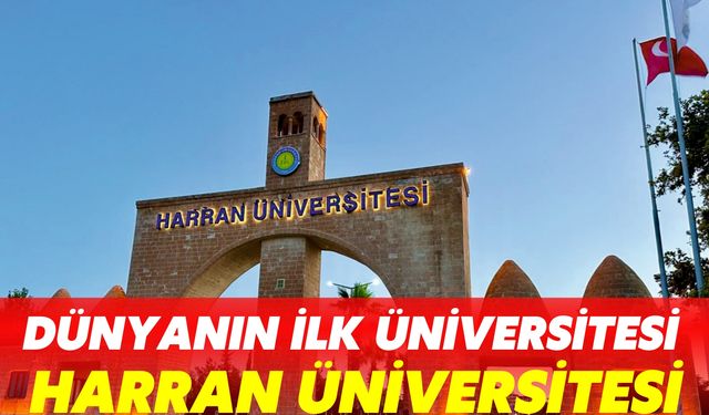 Dünyanın İlk Üniversitesi Harran Üniversitesi