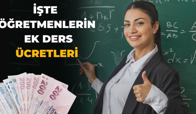 Öğretmenlerin Ek Ders Ücretleri Arttı: İşte Yeni Rakamlar…