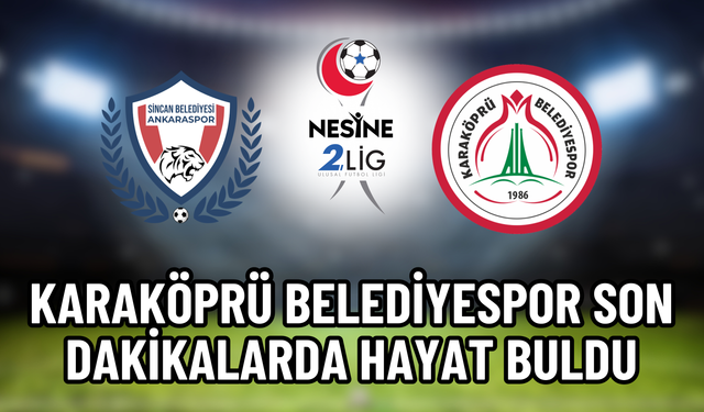 Karaköprü Belediyespor Son Dakikalarda Güldü!