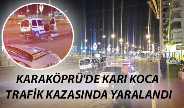 Karaköprü'de Karı Koca Trafik Kazasında Yaralandı