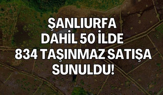 TOKİ Duyurdu: Şanlıurfa Dahil 50 İlde 834 Parsel Satışa Çıkıyor!