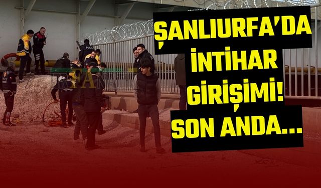 Şanlıurfa’da İntihar Girişimi! Son anda…