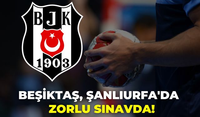 Şanlıurfa’da Zirve Mücadelesi: Beşiktaş ve Depsaş Enerji Karşı Karşıya!