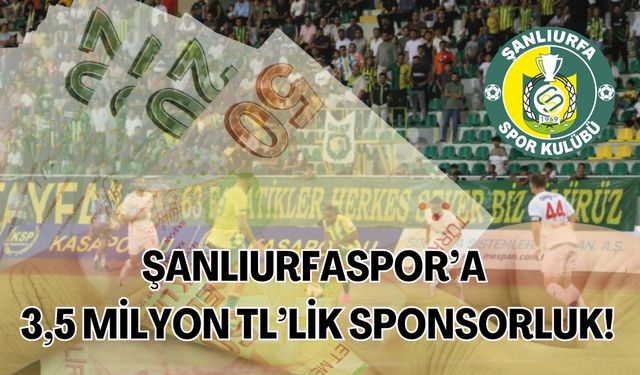 Şanlıurfaspor, 3,5 Milyon TL'lik Anlaşma Yaptı