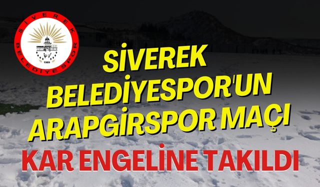 Siverek Belediyespor'un Maçı Kar Nedeniyle Ertelendi