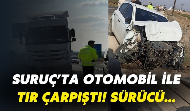 Suruç’ta Otomobil İle Tır Çarpıştı! Sürücü…