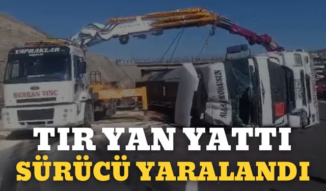 Tır Yan Yattı: Sürücü Yaralandı