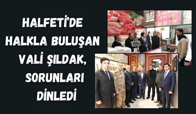 Halfeti’de Halkla Buluşan Vali Şıldak, Sorunları Dinledi