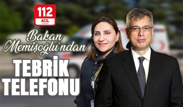Bakan Memişoğlu'ndan Kahraman Paramedik Zehra Tankuş’a Tebrik Telefonu