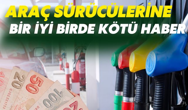 Araç Sürücülerine Bir İyi Birde Kötü Haber