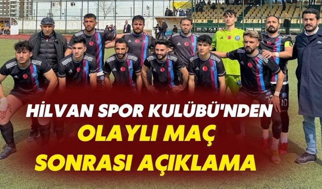 Hilvan Spor Kulübü'nden Olaylı Maç Sonrası Açıklama