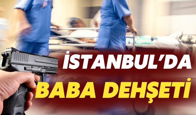 İstanbul’da Baba Dehşeti: Eşini ve 3 Çocuğunu…