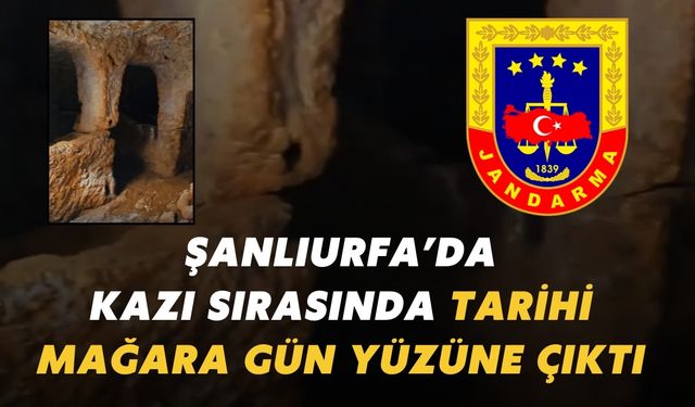 Şanlıurfa’da DEDAŞ’ın Kazısı Tarihi Mağarayı Ortaya Çıkardı