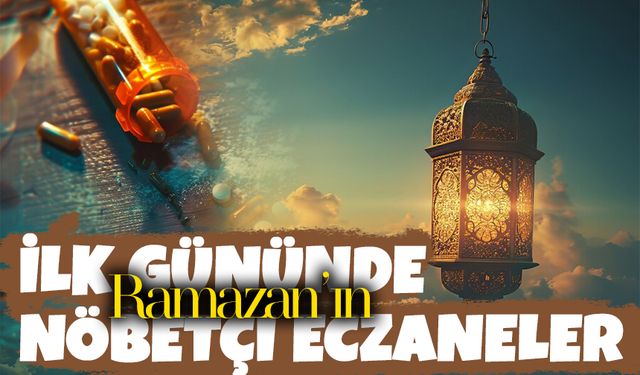 Şanlıurfa’da Ramazan’ın İlk Gününde Nöbetçi Eczaneler Listesi Açıklandı