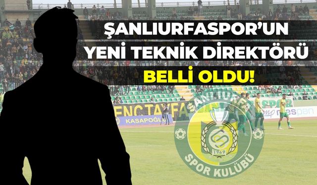 Şanlıurfaspor’un Yeni Teknik Direktör Resmen Belli Oldu!