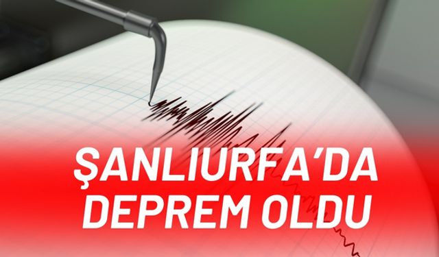 Deprem Şanlıurfa’nın Karaköprü İlçesini Salladı: İşte İlk Bilgiler